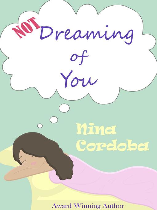 Title details for Not Dreaming of You by Nina Cordoba - Available